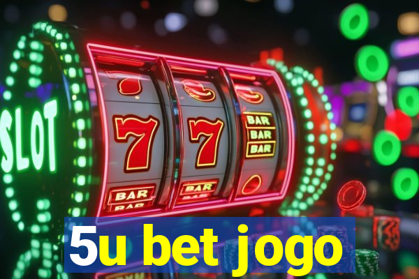 5u bet jogo